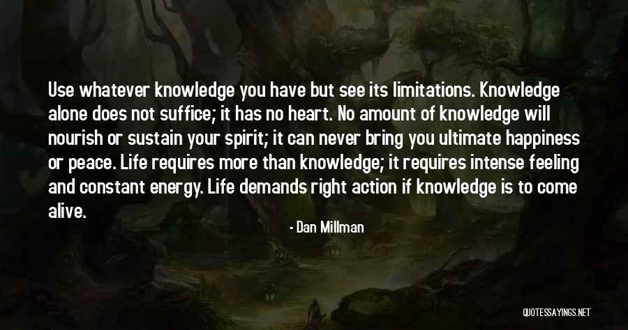 Alone And Alive Quotes By Dan Millman Alone And Alive Quotes By Dan Millman