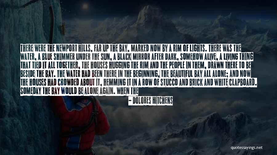 Alone And Alive Quotes By Dolores Hitchens Alone And Alive Quotes By Dolores Hitchens