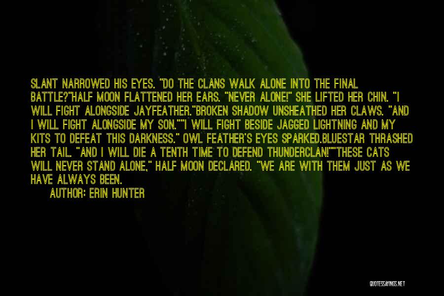 Alone And Broken Quotes By Erin Hunter