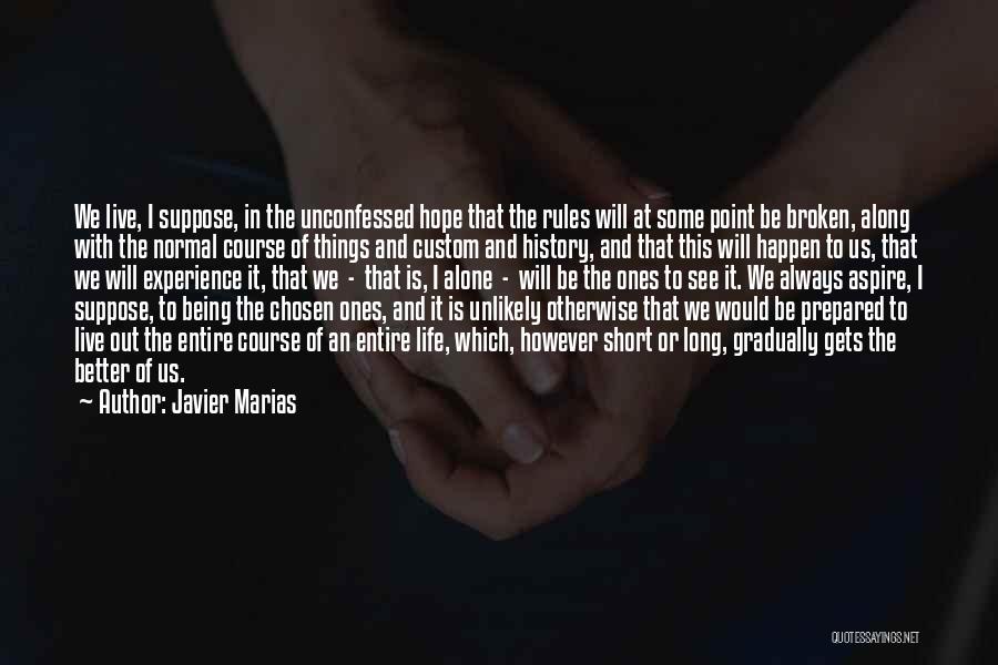 Alone And Broken Quotes By Javier Marias