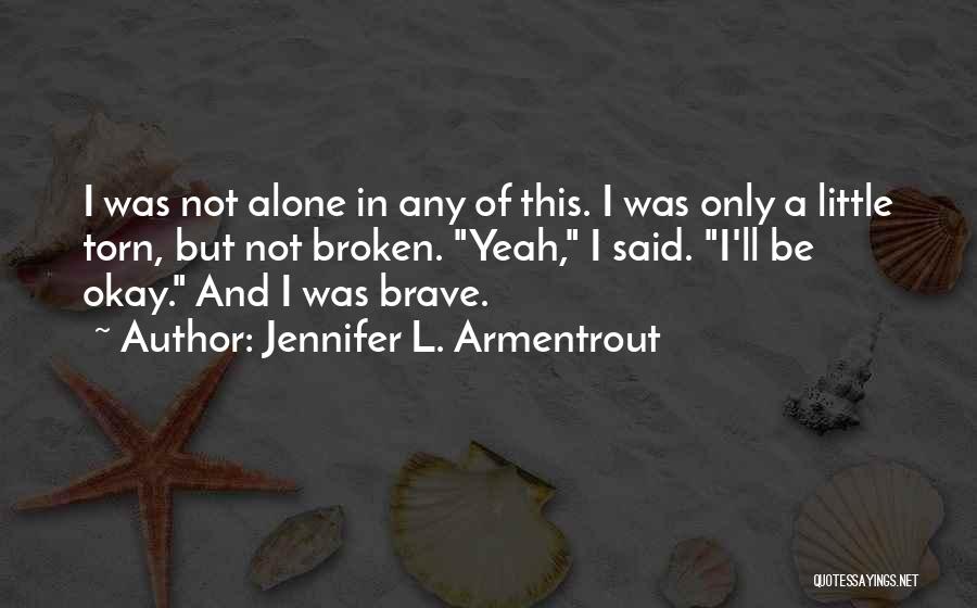 Alone And Broken Quotes By Jennifer L. Armentrout