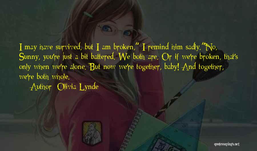 Alone And Broken Quotes By Olivia Lynde