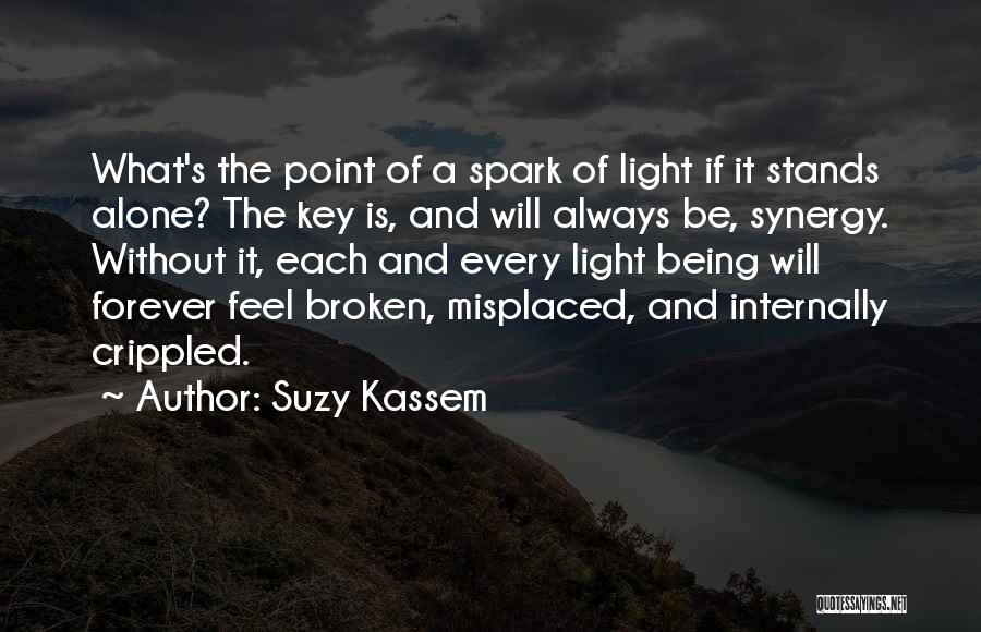 Alone And Broken Quotes By Suzy Kassem