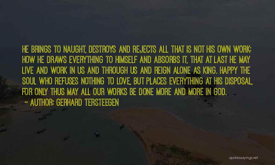 Alone And Happy Quotes By Gerhard Tersteegen