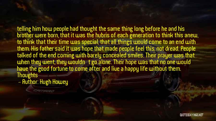 Alone And Happy Quotes By Hugh Howey