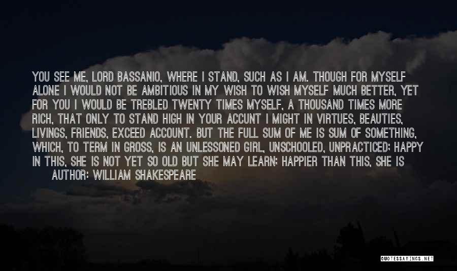 Alone And Happy Quotes By William Shakespeare
