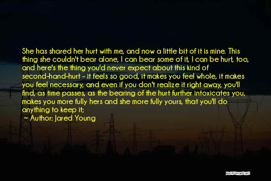 Alone And Hurt Quotes By Jared Young