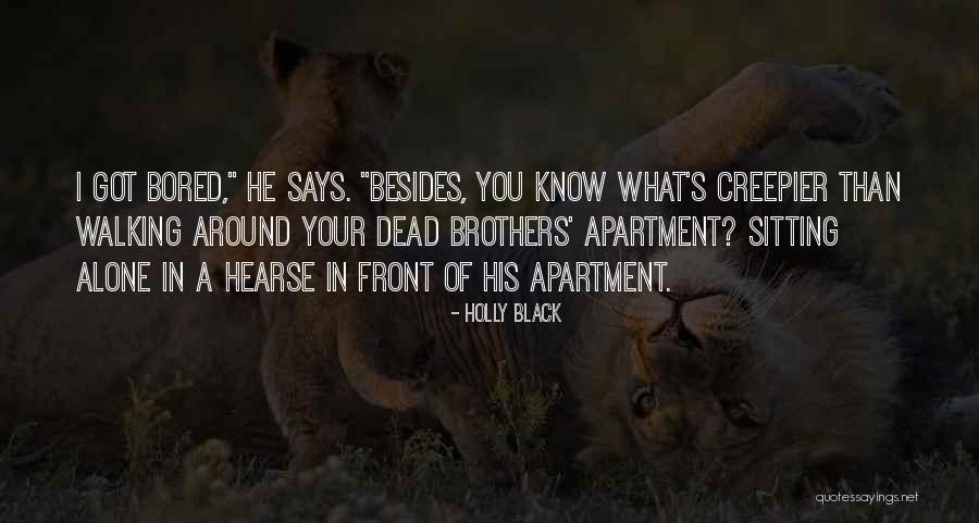 Alone And Not Bored Quotes By Holly Black Alone And Not Bored Quotes By Holly Black