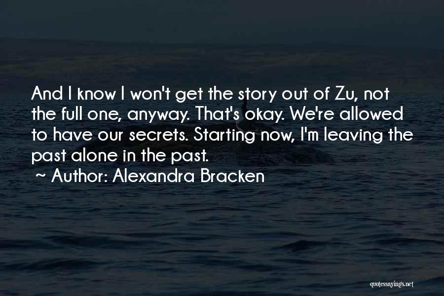 Alone And Okay Quotes By Alexandra Bracken