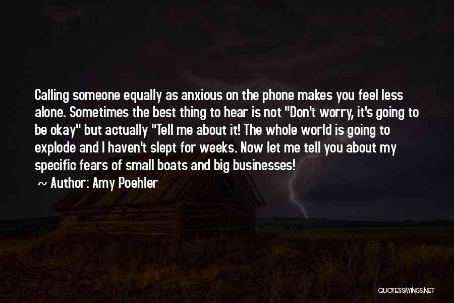 Alone And Okay Quotes By Amy Poehler