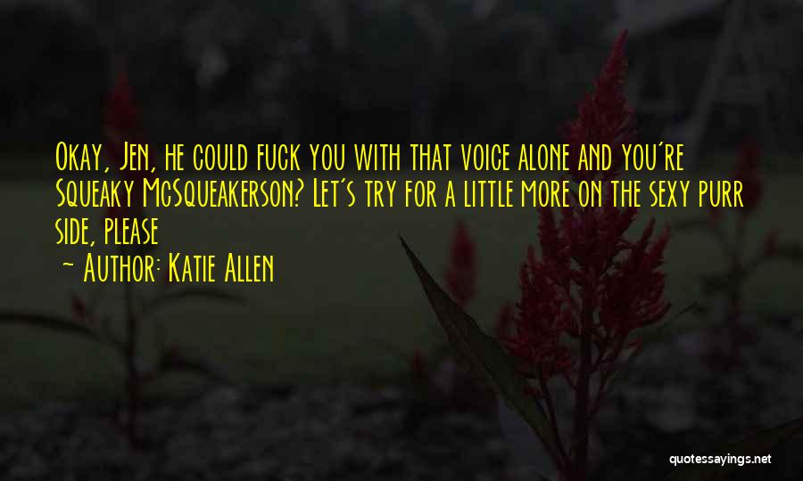 Alone And Okay Quotes By Katie Allen