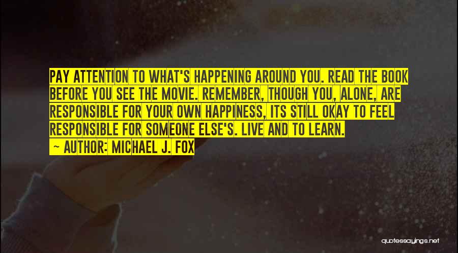 Alone And Okay Quotes By Michael J. Fox