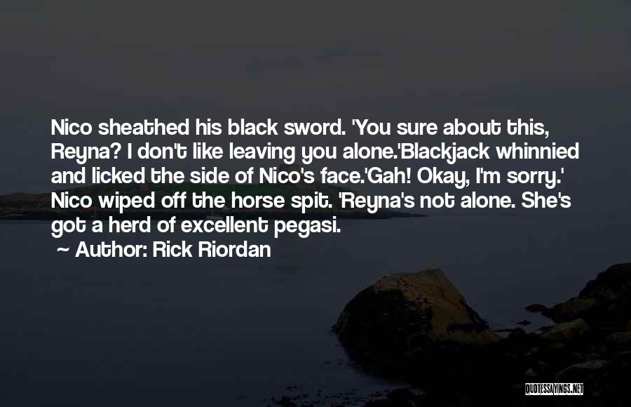 Alone And Okay Quotes By Rick Riordan