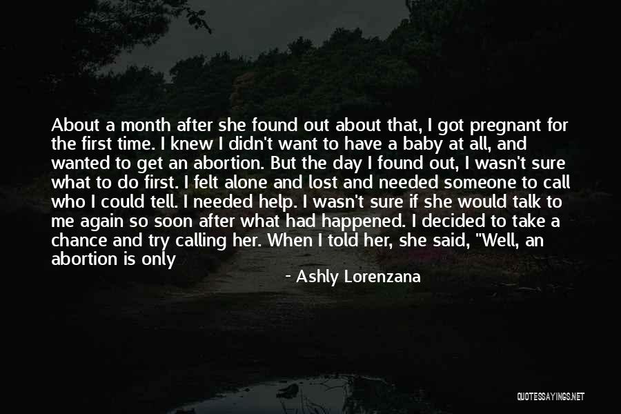 Alone And Pregnant Quotes By Ashly Lorenzana