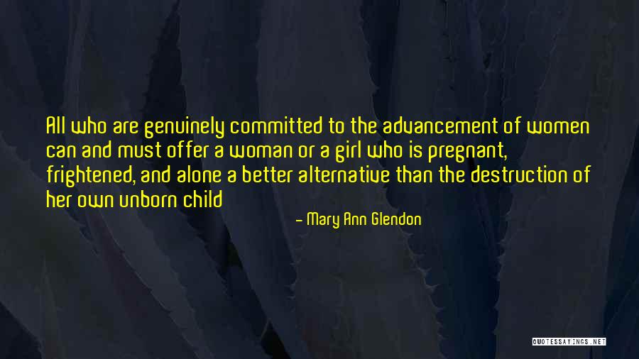 Alone And Pregnant Quotes By Mary Ann Glendon Alone And Pregnant Quotes By Mary Ann Glendon
