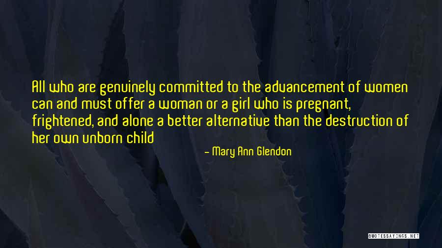 Alone And Pregnant Quotes By Mary Ann Glendon