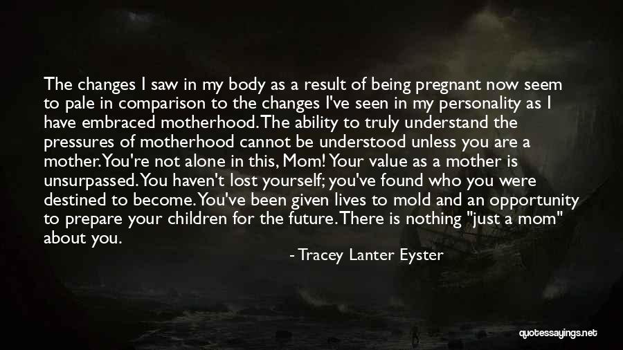 Alone And Pregnant Quotes By Tracey Lanter Eyster