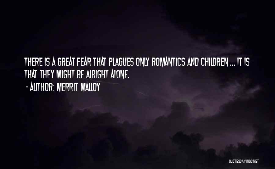 Alone And Quotes By Merrit Malloy