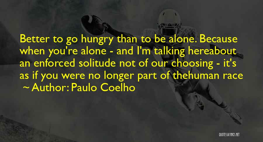 Alone And Quotes By Paulo Coelho