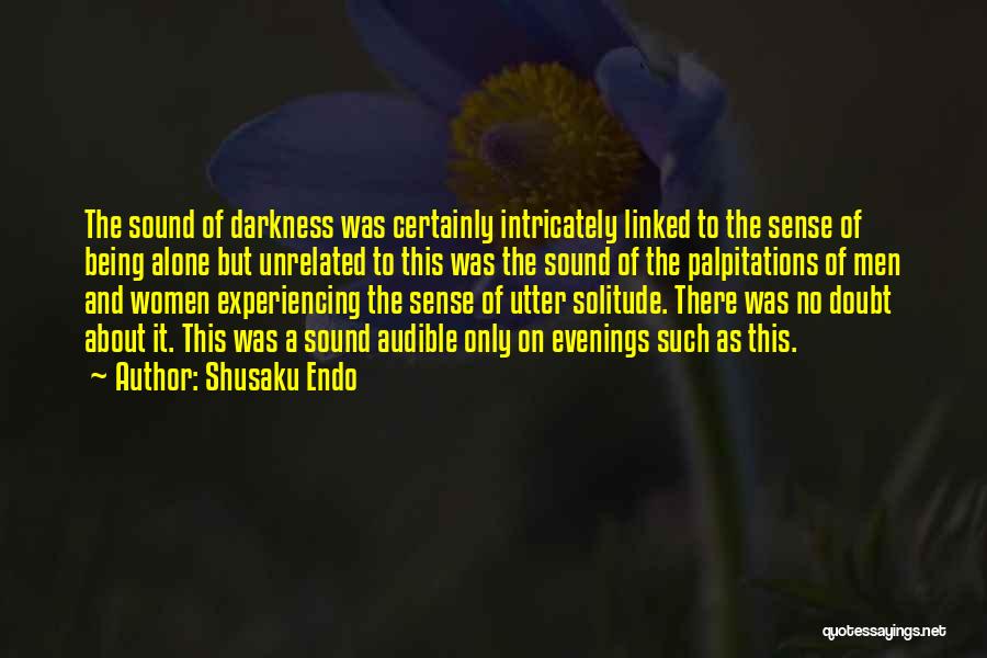 Alone And Quotes By Shusaku Endo