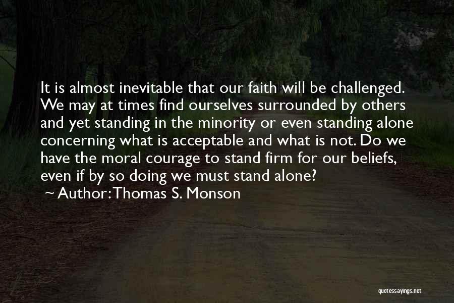 Alone And Quotes By Thomas S. Monson