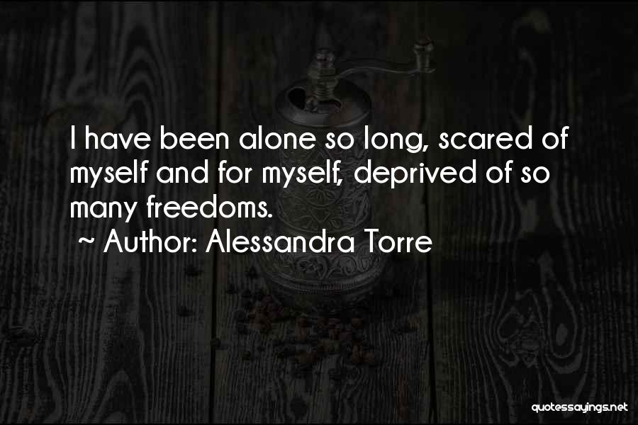 Alone And Scared Quotes By Alessandra Torre