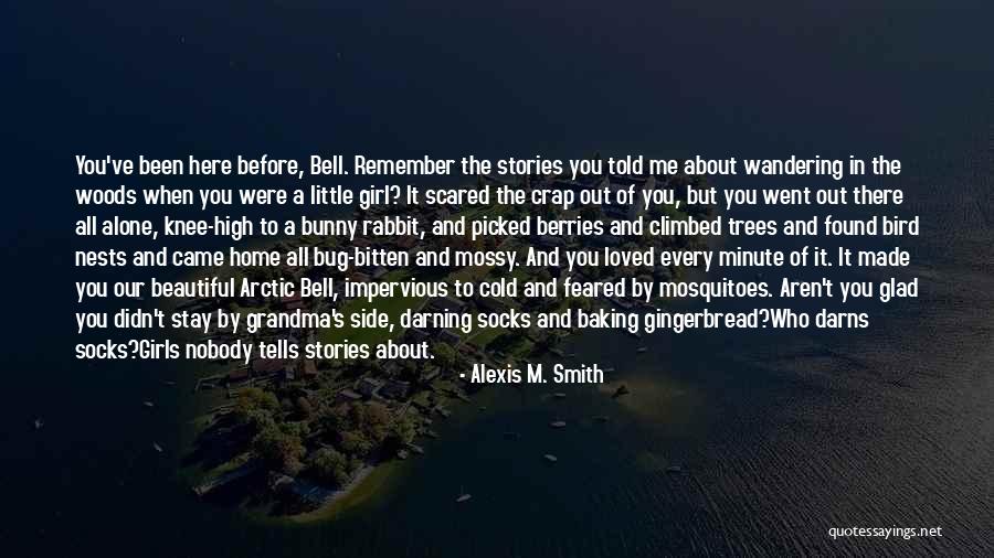 Alone And Scared Quotes By Alexis M. Smith Alone And Scared Quotes By Alexis M. Smith