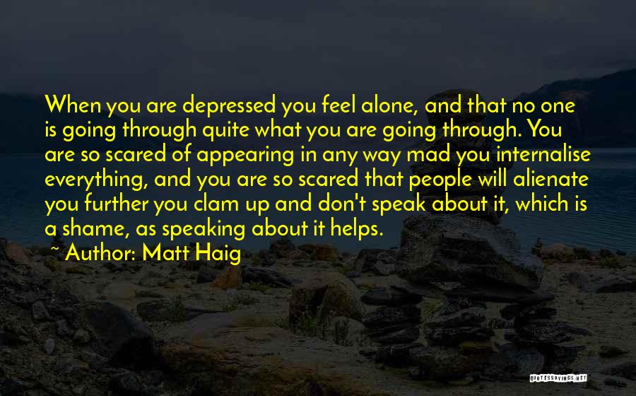 Alone And Scared Quotes By Matt Haig