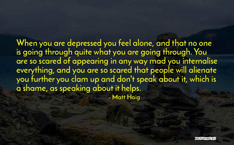 Alone And Scared Quotes By Matt Haig