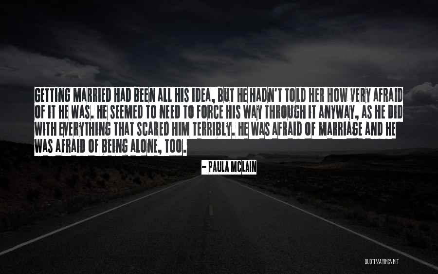 Alone And Scared Quotes By Paula McLain