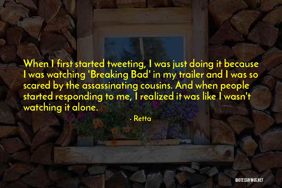 Alone And Scared Quotes By Retta