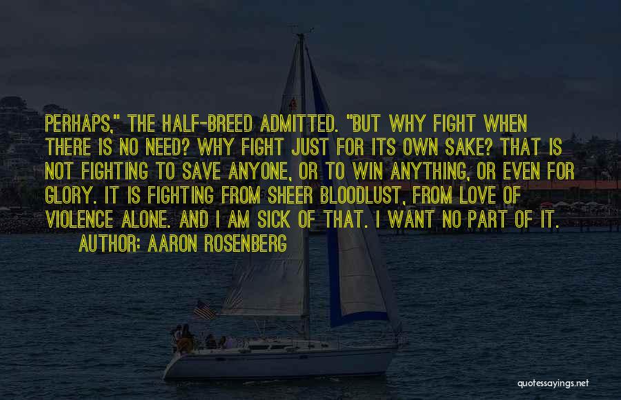 Alone And Sick Quotes By Aaron Rosenberg