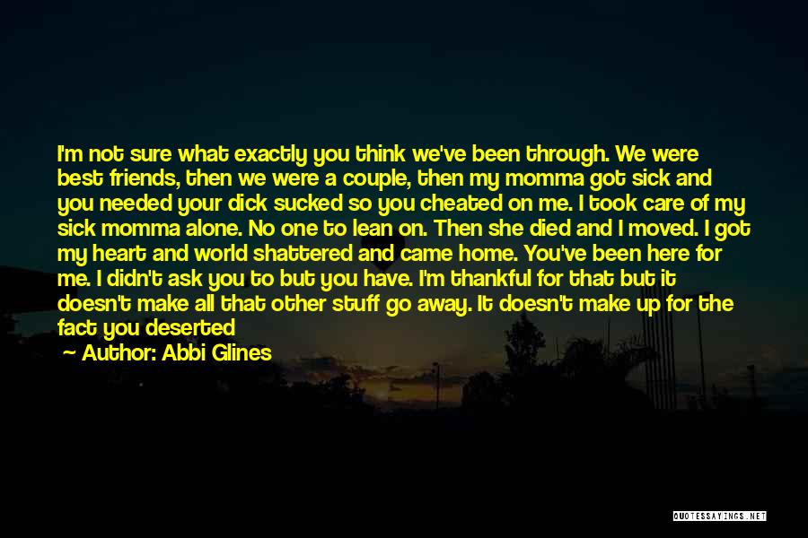 Alone And Sick Quotes By Abbi Glines