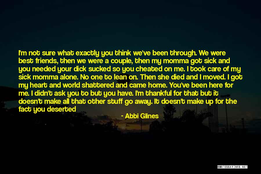 Alone And Sick Quotes By Abbi Glines