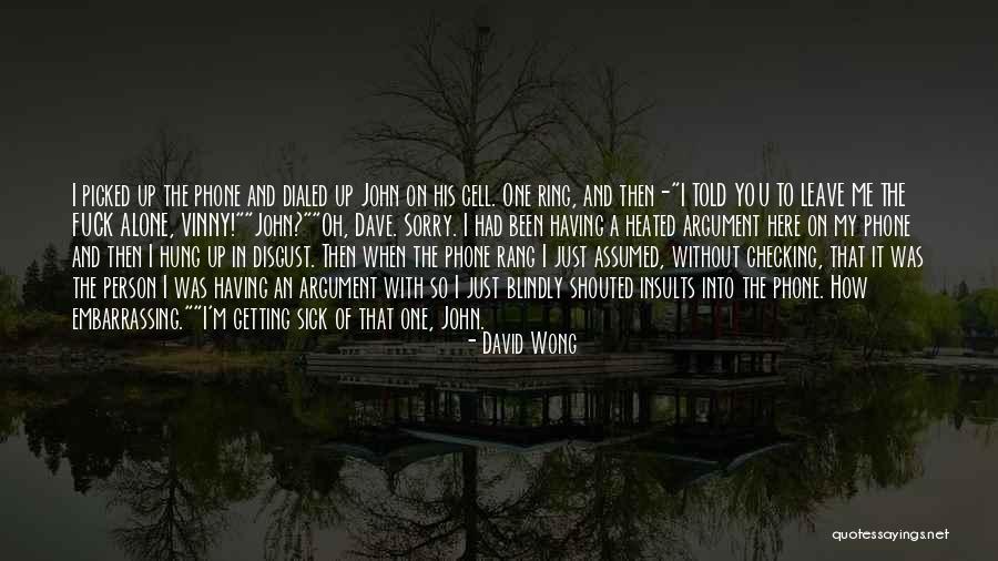 Alone And Sick Quotes By David Wong