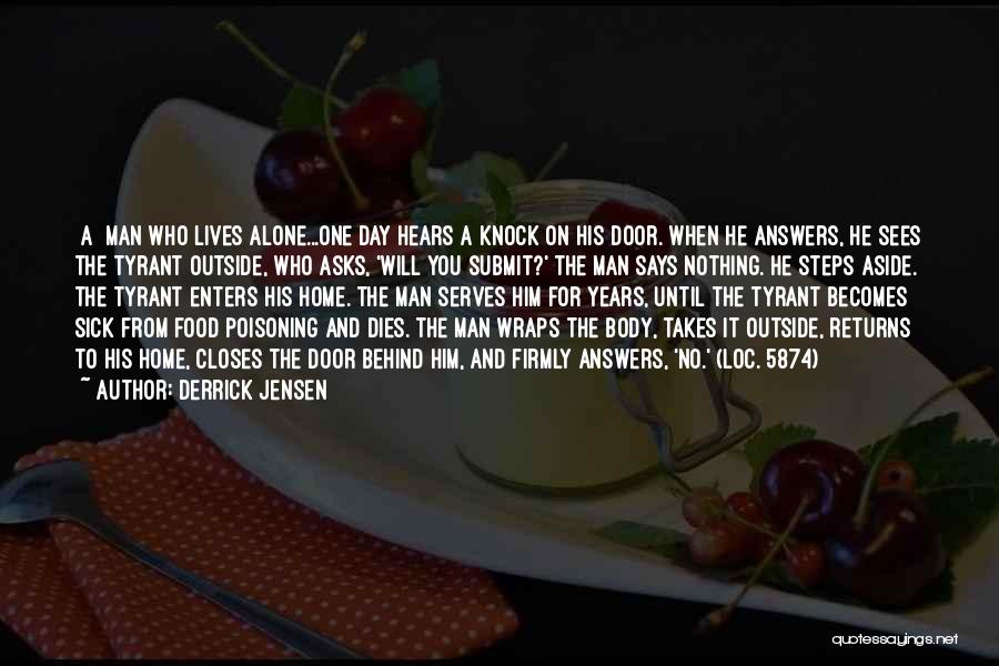 Alone And Sick Quotes By Derrick Jensen