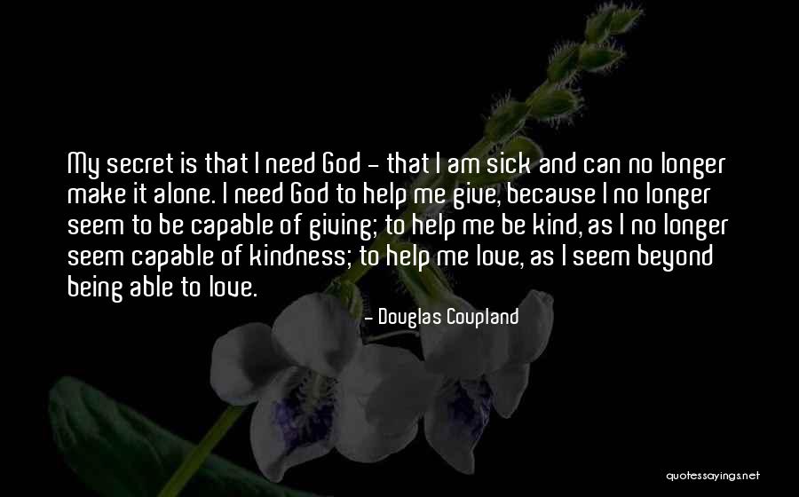 Alone And Sick Quotes By Douglas Coupland