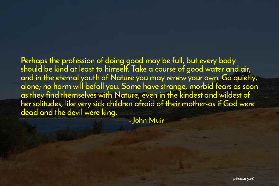 Alone And Sick Quotes By John Muir