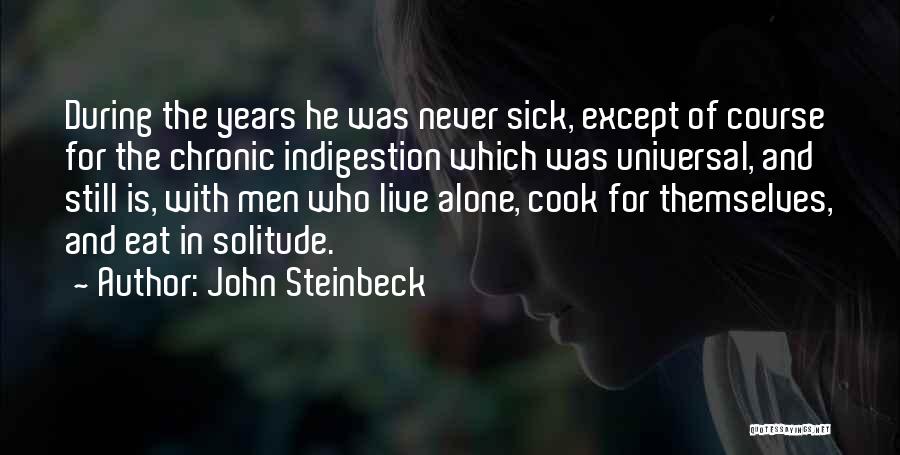 Alone And Sick Quotes By John Steinbeck