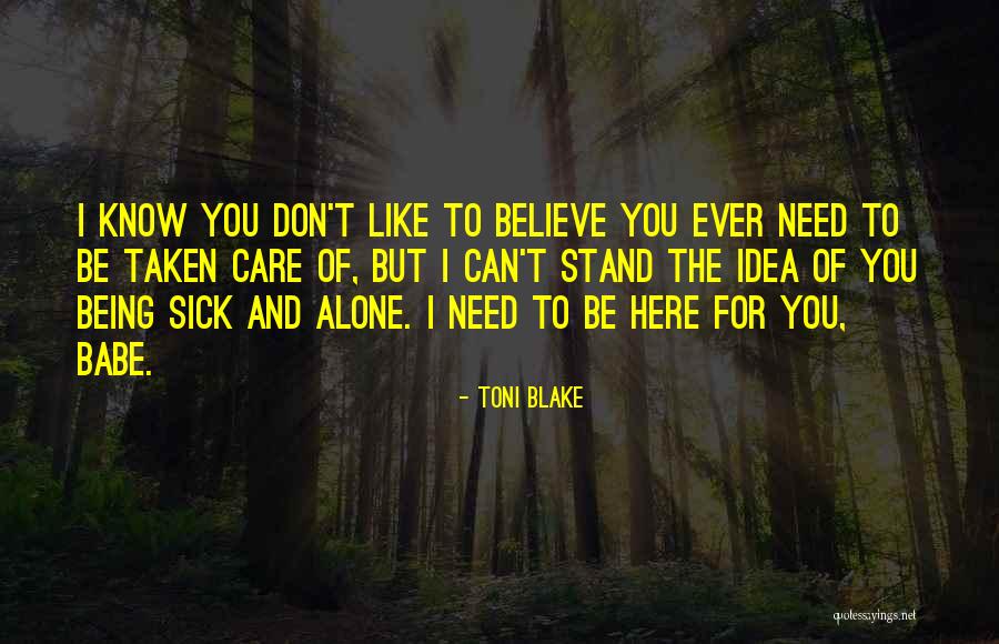 Alone And Sick Quotes By Toni Blake