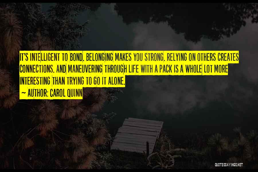 Alone And Strong Quotes By Carol Quinn