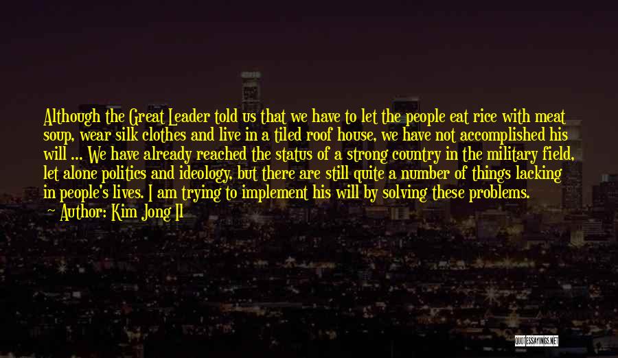 Alone And Strong Quotes By Kim Jong Il