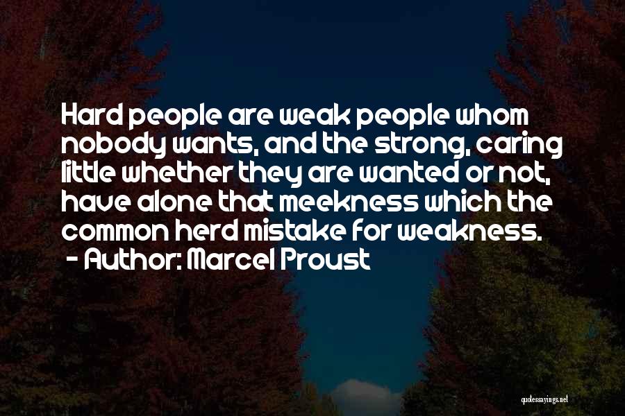 Alone And Strong Quotes By Marcel Proust