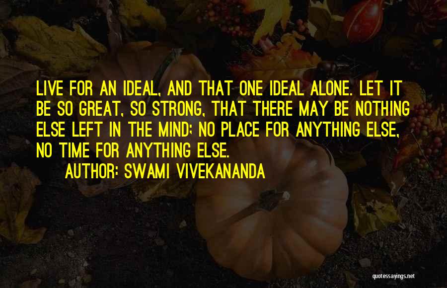 Alone And Strong Quotes By Swami Vivekananda