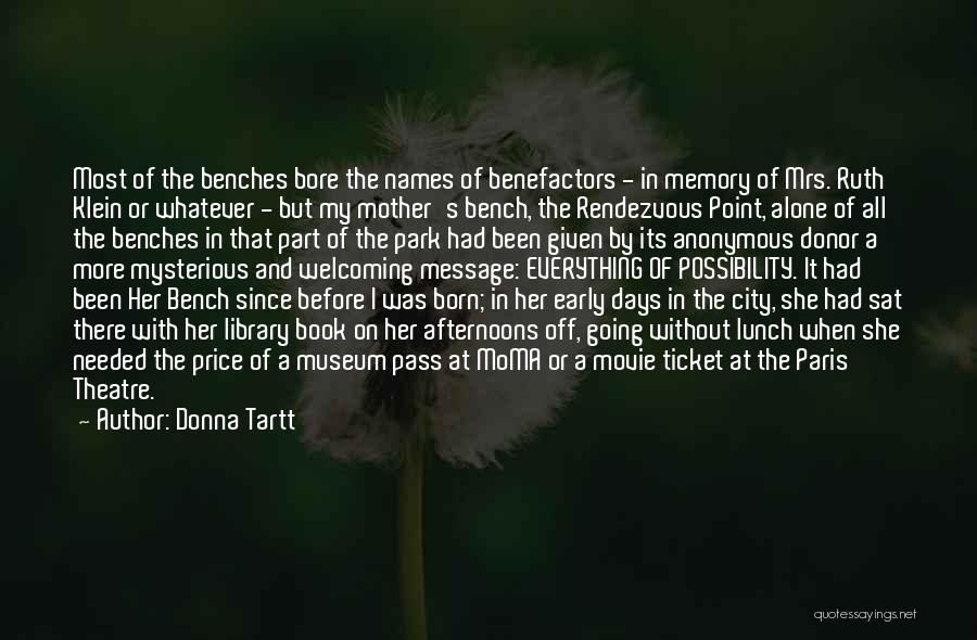 Alone Bench Quotes By Donna Tartt