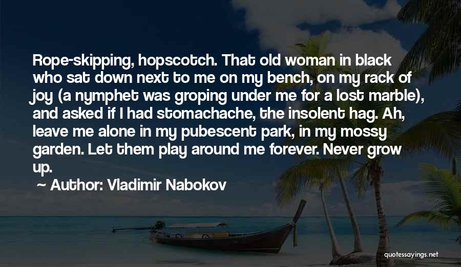 Alone Bench Quotes By Vladimir Nabokov