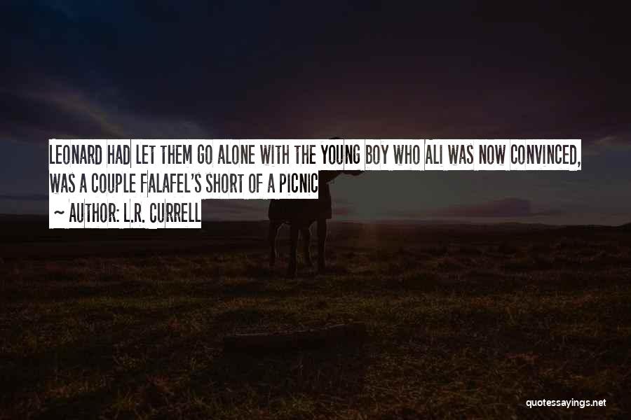 Alone Boy Quotes By L.R. Currell