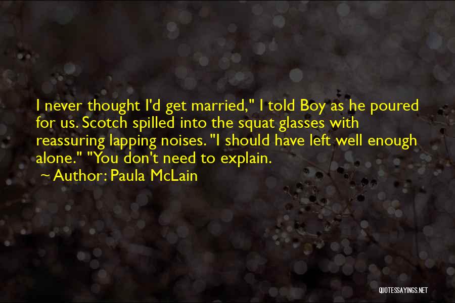 Alone Boy Quotes By Paula McLain