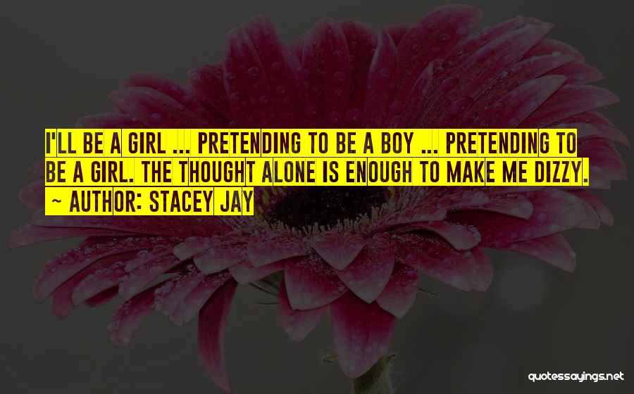 Alone Boy Quotes By Stacey Jay