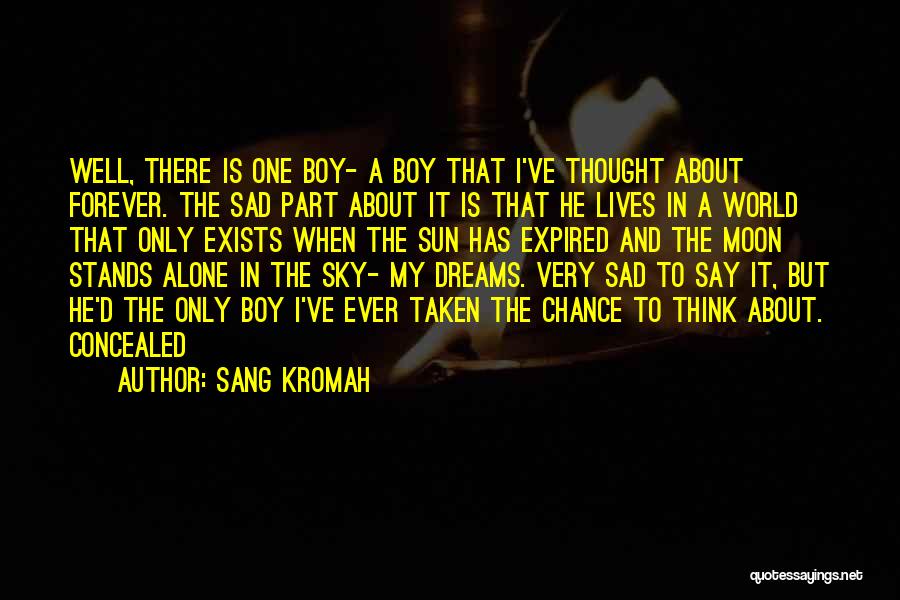 Alone Boy Sad Quotes By Sang Kromah